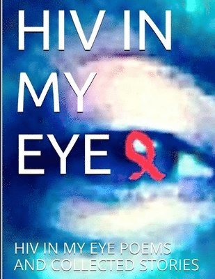 Thomas Green - HIV in My Eye, Häftad