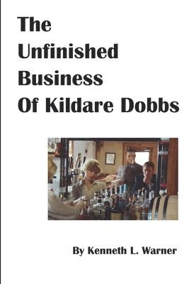 bokomslag The Unfinished Business of Kildare Dobbs