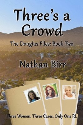 Nathan Birr - Three's a Crowd - the Douglas Files: Book Two, Häftad