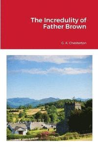 bokomslag The Incredulity of Father Brown
