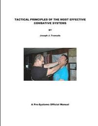 bokomslag Tactical Principles of the Most Effective Combative Systems