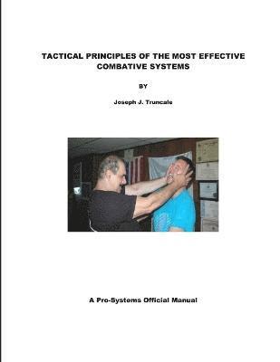 Tactical Principles of the Most Effective Combative Systems 1