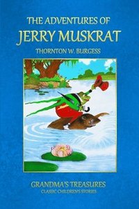 bokomslag THE Adventures of Jerry Muskrat