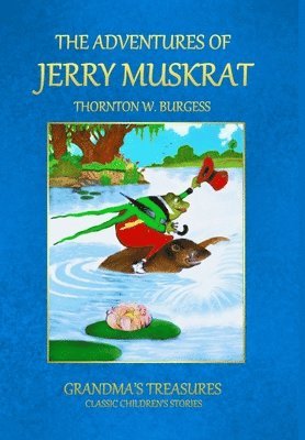 bokomslag THE Adventures of Jerry Muskrat