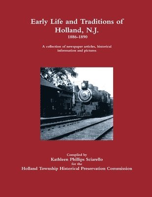Early Life and Traditions of Holland, N.J.  1886-1890 1