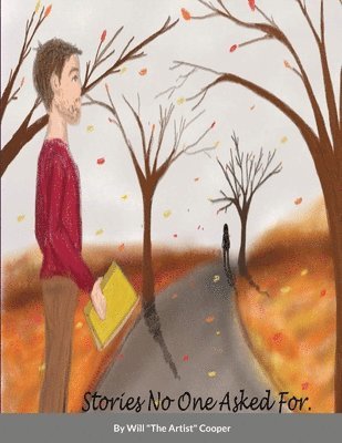 William Cooper - Stories No One Asked For! (Second Edition), Häftad
