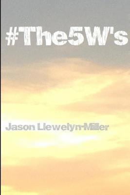#The5W's 1