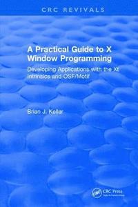 bokomslag A Practical Guide To X Window Programming