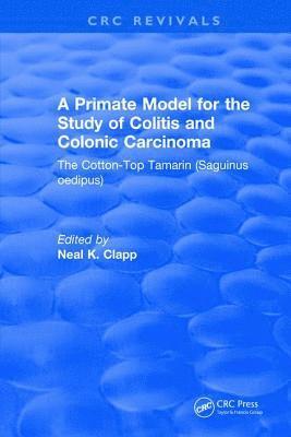 bokomslag A Primate Model for the Study of Colitis and Colonic Carcinoma The Cotton-Top Tamarin (Saguinus oedipus)