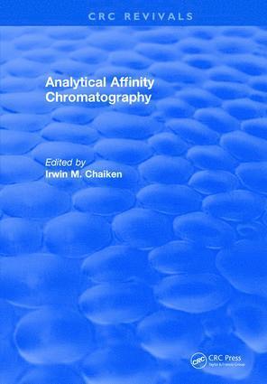 Irwin M. Chaiken - Analytical Affinity Chromatography, Inbunden