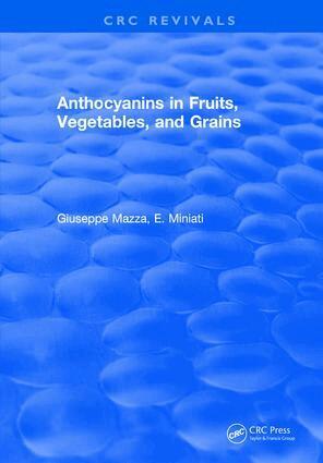 Giuseppe Mazza, E. Miniati - Anthocyanins in Fruits, Vegetables, and Grains, Inbunden