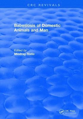 bokomslag Babesiosis of Domestic Animals and Man