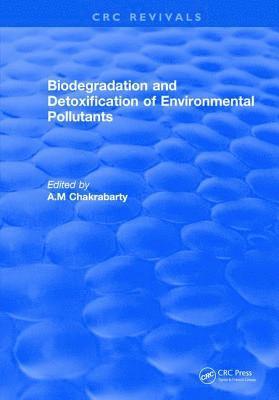 Biodegradation and Detoxification of Environmental Pollutants 1