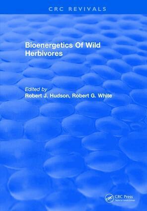 Robert J. Hudson - Bioenergetics Of Wild Herbivores, Inbunden
