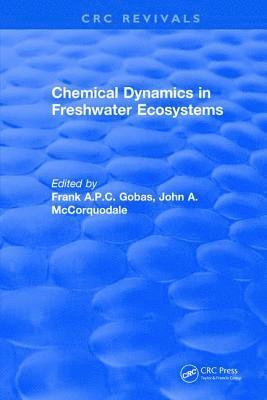 Frank A.P.C. Gobas, Frank A. P. C. Gobas - Chemical Dynamics in Freshwater Ecosystems, Inbunden