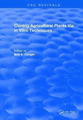 bokomslag Cloning Agricultural Plants Via in Vitro Techniques