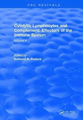 Eckhard R. Podack - Cytolytic Lymphocytes and Complement Effectors of the Immune System: Volume 2, Inbunden