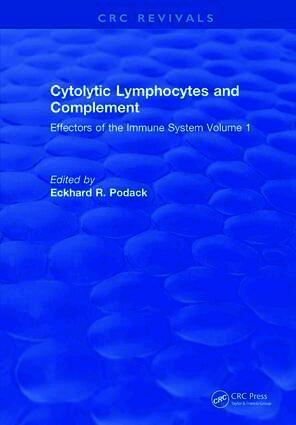 Eckhard R. Podack - Cytolytic Lymphocytes and Complement Effectors of the Immune System, Inbunden