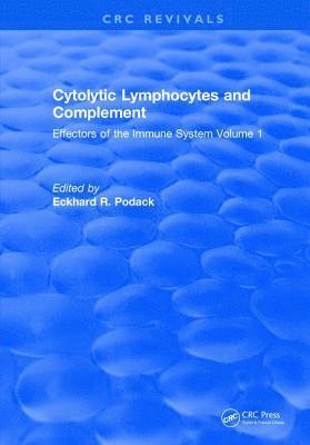 Eckhard R. Podack - Cytolytic Lymphocytes and Complement Effectors of the Immune System, Inbunden