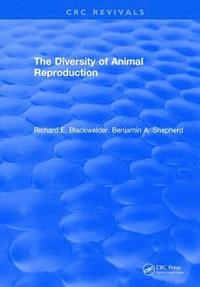 bokomslag The Diversity of Animal Reproduction