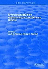 bokomslag Environmentally Safe Approaches to Crop Disease Control