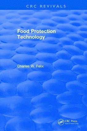 Charles W. Felix - Food Protection Technology, Inbunden