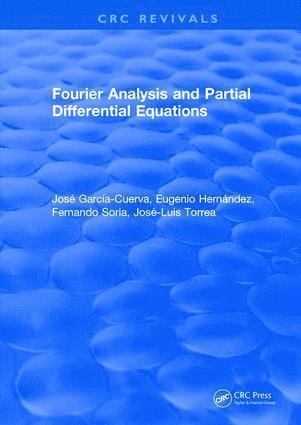 Jose Garcia-Cuerva - Fourier Analysis and Partial Differential Equations, Inbunden