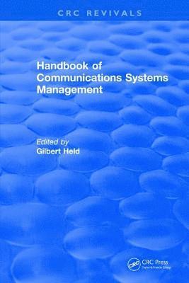 Gilbert Held - Handbook of Communications Systems Management, Inbunden