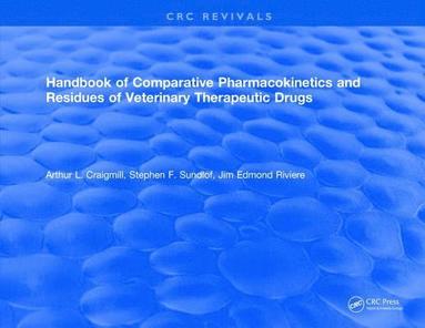 bokomslag Handbook of Comparative Pharmacokinetics and Residues of Veterinary Therapeutic Drugs