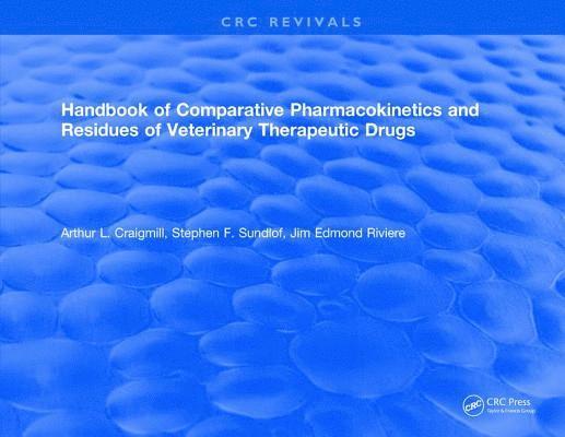 Handbook of Comparative Pharmacokinetics and Residues of Veterinary Therapeutic Drugs