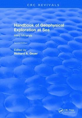 Richard A. Geyer - Handbook of Geophysical Exploration at Sea, Inbunden