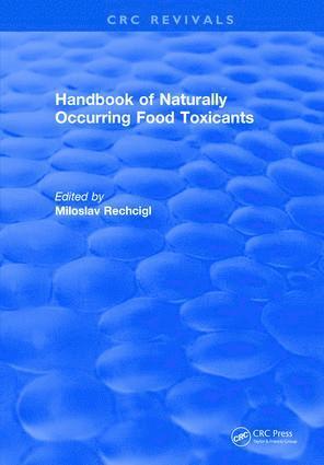 Miloslav Rechcigl - Handbook of Naturally Occurring Food Toxicants, Inbunden
