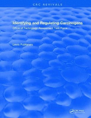 Identifying and Regulating Carcinogens 1