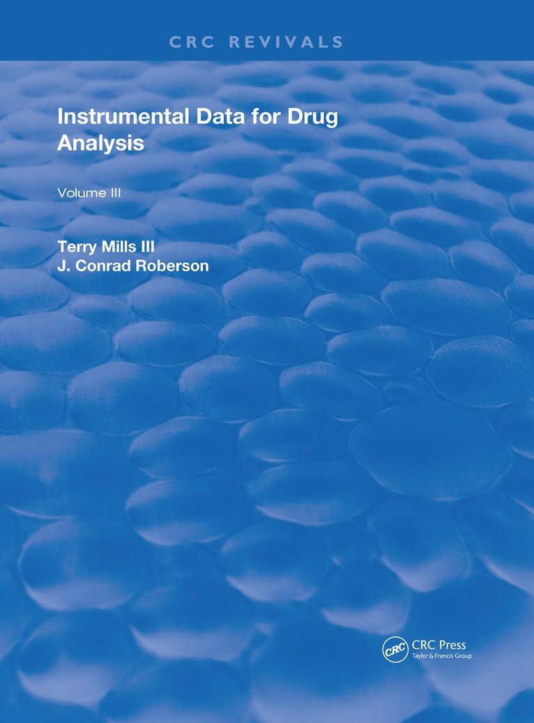 Terry Mills, III, Barry A.J. Fisher, Terry Mills III, Barry A. J. Fisher - Instrumental Data for Drug Analysis, Second Edition, Inbunden