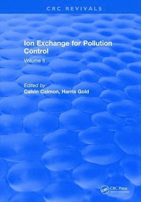 C. Calmon - Ion Exchange Pollution Control, Inbunden