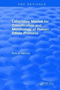 bokomslag Laboratory Manual for Classification and Morphology of Rumen Ciliate Protozoa