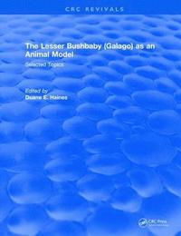 bokomslag The Lesser Bushbaby (Galago) as an Animal Model: Selected Topics