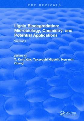 T.K. Kirk, T. K. Kirk - Lignin Biodegradation: Microbiology, Chemistry, and Potential Applications, Inbunden