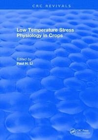 bokomslag Low Temperature Stress Physiology in Crops