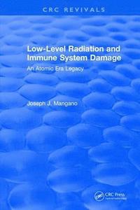 bokomslag Low-Level Radiation and Immune System Damage