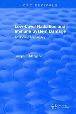 Low-Level Radiation and Immune System Damage 1