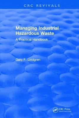 Managing Industrial Hazardous Waste- A Practical Handbook 1