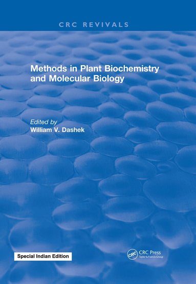 William V. Dashek - Methods in Plant Biochemistry and Molecular Biology, Inbunden