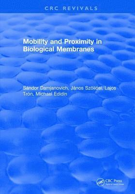 bokomslag Mobility and Proximity in Biological Membranes