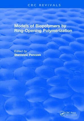 Stanislaw Penczek - Models of Biopolymers By Ring-Opening Polymerization, Inbunden