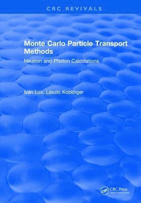 bokomslag Monte Carlo Particle Transport Methods