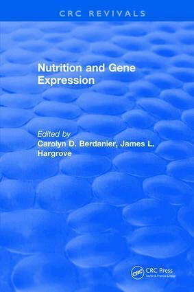 Carolyn D. Berdanier - Nutrition and Gene Expression, Inbunden