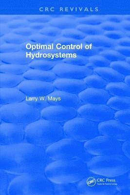 Larry W. Mays - Optimal Control of Hydrosystems, Inbunden