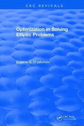 Eugene G. D'yakonov, Eugene G. D'Yakonov - Optimization in Solving Elliptic Problems, Inbunden