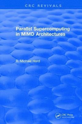 Parallel Supercomputing in MIMD Architectures 1
